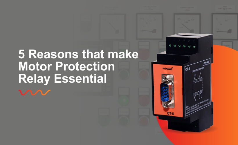 5 Reasons that make Motor Protection Relay Essential Minilec